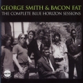 George Smith & Bacon Fat ‎– The Complete Blue Horizon Sessions /2CD